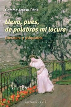 llena, pues, de palabras mi locura-gemma artasu-9788492437306