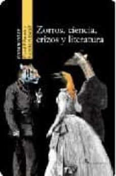 zorros, ciencia, erizos y literatura-9788492460106