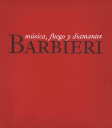 barbieri: musica, fuego y diamantes-9788492462506