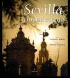 sevilla, ciudad eterna-francisco robles-9788492573806