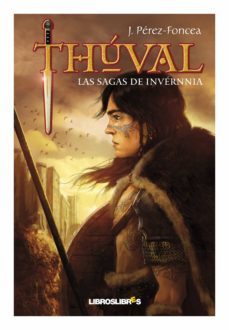 thuval: las sagas de invernnia-juan perez foncea-9788492654406