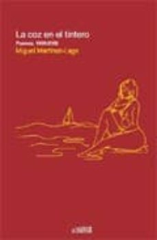 la coz en el tintero: poemas, 1988-2008-miguel martinez lage-9788492722006