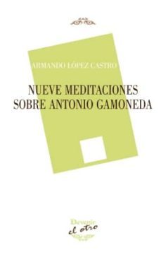 nueve meditaciones sobre antonio gamoneda-armando lopez castro-9788492877706