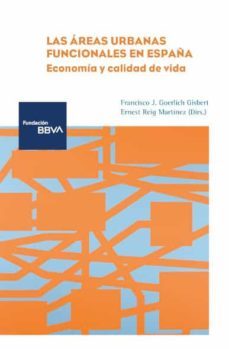 las areas urbanas funcionales en españa: economia y calidad de vida-9788492937806