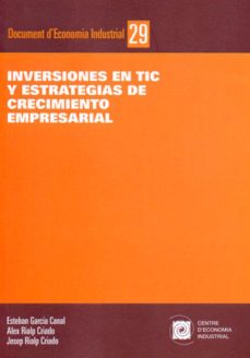 inversiones en tic y estrategias de crecimiento empresarial-esteban garcia-9788493532406