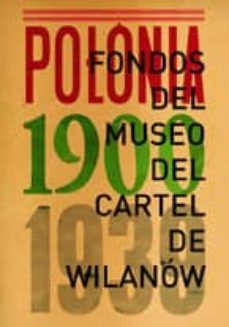 polonia 1900-1939: fondos del museo del cartel de wilanow-9788493584306