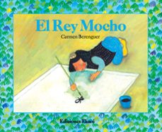 el rey mocho-carmen berenguer-9788493721206