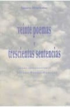 veinte poemas y trescientas sentencias: poema introductorio de ar turo pareja-obregon-ignacio diaz galan-9788493790806