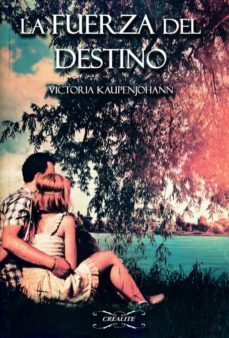 la fuerza del destino (ebook)-victoria kaupenjohann-9788493961213