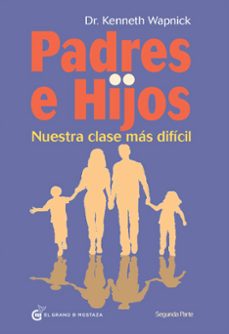 padres e hijos ii: nuestra clase mas dificil-kenneth wapnick-9788494134906