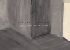 la casa inanimada-pere llobera vives-9788494416606
