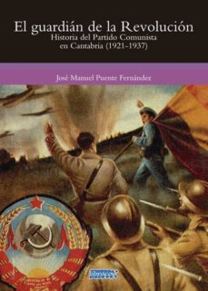 el guardian de la revolucion-j. manuel puente fernandez-9788494442506