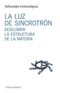 la luz de sincrotron-sebastian grinschpun-9788494516306
