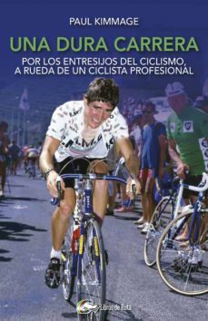 una dura carrera (ebook)-paul kimmage-9788494565106