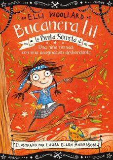 bucanera lil, la pirata secreta-elli woollard-9788494617706