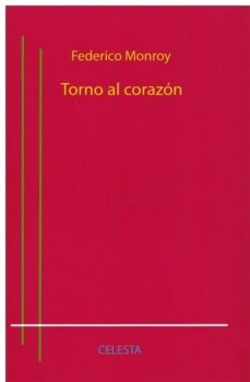 torno al corazon-federico monroy-9788494750106