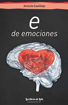 e de emociones-antonio castillejo-9788494814006