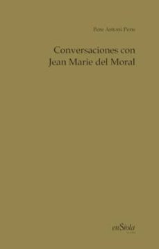 conversaciones con jean marie del moral-jean marie del moral-9788494860706