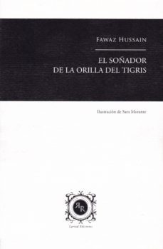 el soñador de la orilla del tigris-fawaz hussain-9788494889806