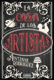 la casa de los artistas-aintzane rodriguez-9788494923906