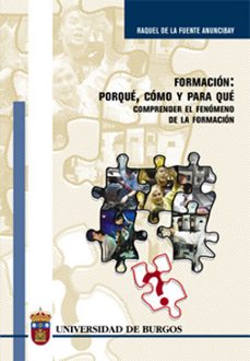 formacion: porque, como y para que, comprender el fenomeno de la formacion-9788495211606