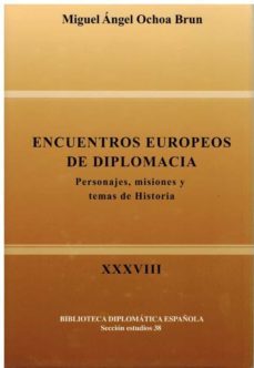 encuentros europeos de diplomacia. personajes, misiones y tema de historia-9788495265906