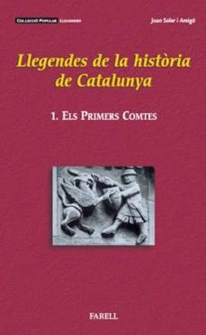 llegendes de la historia de catalunya 1. els primers comtes-joan soler i amigo-9788495695406