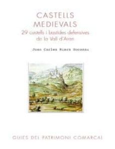 castells medievals 29: castells i bastides defensives de la vall d aran-joan carles riera socasau-9788495946706