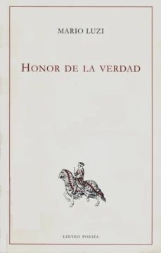 honor de la verdad-mario luzi-9788496067806