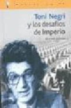 toni negri y los desafios del imperio-nestor kohan-9788496089006