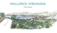 mallorca dibuixada-feliu renom sotorra-9788496199606