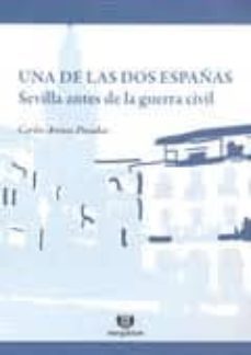 una de las dos españas sevilla. sevilla antes de la guerra civil-9788496378506