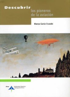 descubrir los pioneros de la aviacion-9788496456006