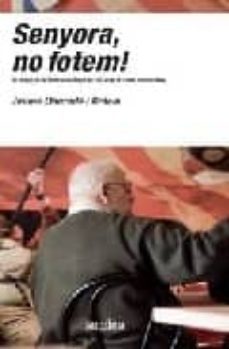 senyora, no fotem!:un viatge per la historia del barça en 100 any s de frases memorables-9788496501706