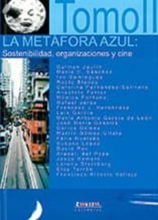 la metafora azul: sostenibilidad, organizaciones y cine tomo ii-9788496620506