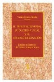 el tribunal supremo, su doctrina legal y el recurso de casacion-9788496717206