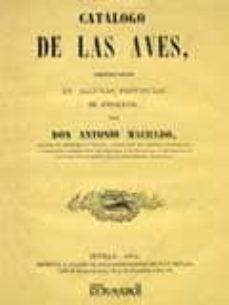 catalogo de las aves. observadas en algunas provincias de andaluc ia  (facsimil)-9788496784406
