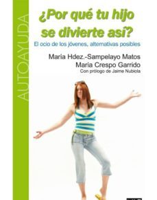 ¿por que tu hijo se divierte asi?. el ocio de los jovenes, alternativas posibles (ebook)-9788496899506