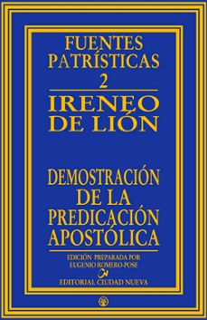 demostracion de la predicacion apostolica-santo, obispo de lyon ireneo-eugenio romero pose-9788497155106