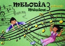 musica 3º educacion primatia melodia libro ep3 2014-9788497372206