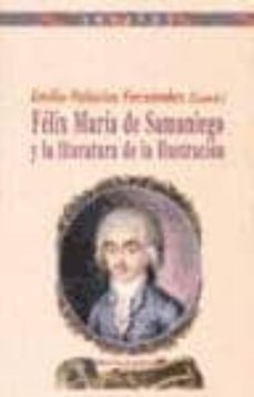 felix maria de samaniego y la literatura de la ilustracion-emilio palacios fernandez-9788497420006