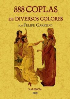 888 coplas de diversos colores (ed. facsimil)-felipe garrido-9788497617406