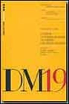 dm 19: la patente. los modelos y los dibujos industriales 2: el d iseño industrial segun la ley de 7 de julio de 2003-9788497680806