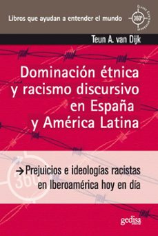 dominacion etnica y racismo discursivo el españa y america latina-9788497843706