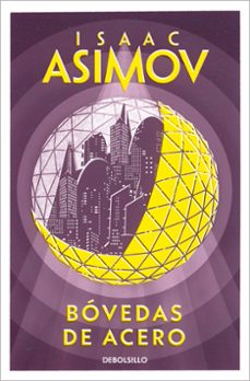 bovedas de acero-isaac asimov-9788497937306