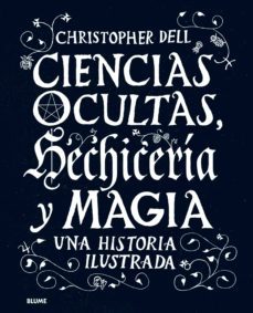 ciencias ocultas, hechiceria y magia: una historia ilustrada-9788498019506