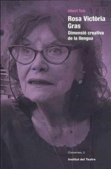 rosa victoria gras: dimensio creativa de la llengua-albert tola pascual-9788498038606