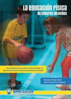 la educacion fisica en centros bilingues (ebook)-francisco ramos calvo-jesus vicente ruiz omeñaca-9788498235906