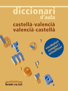 diccionari d aula castella-valencia/valencia-castella-9788498241006