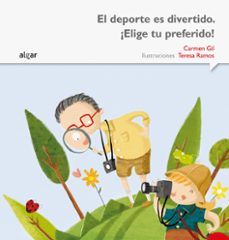 el deporte es divertido. ¡elige tu preferido! (letra imprenta)-9788498457506